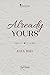 Already yours