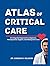 Atlas of Critical Care: An Integrated Approach to Diagnosis, Hemodynamic Support, and Multisystem Care