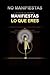 No mafiestas lo que quieres, manifiestas lo que eres: Una guía para reprogramar tu identidad, transformar tus creencias y vivir desde la abundancia real (Spanish Edition)