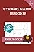 STRONG MAMA SUDOKU: A C-Section Recovery Puzzle Book for Single and Married Family Moms ( Cesarean Section Awareness Month).Perfect for postpartum ... 50 Plus Puzzles with solutions included