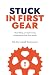 Stuck In First Gear by Rob Marr