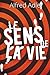 Le sens de la vie - Psychologie individuelle en action: Avec 150 fiches pratiques pour agir avec sens, confiance et coopération (French Edition)