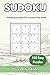 Sudoku Book for Adults & Beginners: Sudoku Book for Adults & Beginners: 180 Relaxing Puzzles to Unwind. Easy Only with Solutions (A Calm Way to Keep ... (Great Gift for Puzzle Lovers & First-Timers)