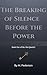 The Breaking of Silence Before the Power (Mia Quartet Book 1)