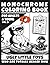 Monochrome Ugly Little Toys Coloring Book for Adults and Teens: Creepy Cute Characters Who Are Totally Healed Now for Stress Relief & Dark Humor Fans