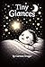 Tiny Glances: Simple high contrast images for Babys first sight (Karmelas cozy baby collection)