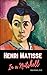 Henri Matisse in a Nutshell: The Art, Life, Significance, and Legacy of the French Master Painter (Culture)