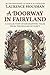 A Doorway in Fairyland: Classic Fairy Tales of Magic and Enchantment, Newly Revised and Formatted Edition by Elias Thorne