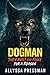 DOGMAN - They Built The Fence For a Reason: A Deep Woods Cryptid Conspiracy and Monster Thriller (Sasquatch and other Cryptids)