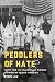 Peddlers of Hate: How the K...