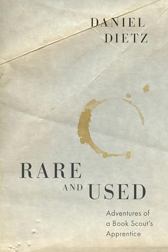 Rare and Used: Adventures of a Book Scout's Apprentice (Paperback)