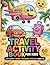 Activity Book for Kids Ages 4–8: Fun Games, Mazes, Coloring, Puzzles and Brain Activities for Boys and Girls: Mazes, Coloring Pages, Puzzles, and Fun Learning Games to Boost Creativity and Focus