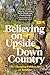 Believing on Upside Down Country: The Changing Faith-scape of Bendigo