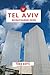Tel Aviv Reiseführer 2026: Das unverzichtbare Handbuch zu den Top-Attraktionen, herausragenden Erlebnissen und versteckten lokalen Favoriten. (German Edition)
