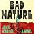 Bad Nature
