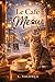 Le Café Meow: La vie est plus douce avec des chats et un bon latte (French Edition)