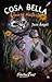 Cosa Bella quiere matarte (Spanish Edition)
