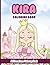 Kira Coloring Book: Affirmations Coloring Book, A Creative Journey of Positive Empowerments