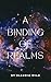 A Binding of Realms