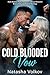 Cold Blooded Vow: Dark Russian Mafia Romance with an Obsessive Bratva King and Forced Marriage