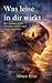 Was leise in dir wirkt: Wie Trauma dein Denken, Fühlen und Verhalten prägt (German Edition)