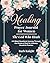Healing Prayer Journal for Women: The God Who Heals (Color Edition): A Devotional Journey Through the Names of God for Healing, Spiritual Renewal, and Deeper Intimacy with Him