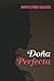DOÑA PERFECTA: Edición con prólogo y notas (Spanish Edition)