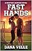 Fast Hands: A He-Falls-Firs...