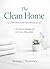 The Clean Home Companion Workbook: A Practical HandBook For Every Home