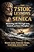 The 7 Stoic Lessons of Seneca: Mastering Life Through Less, Control, and Inner Discipline (The Stoic Path – Ancient Wisdom for Modern Minds Book 4)