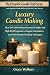 Luxury Candle Making: How t...
