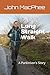 Long Straight Walk: A Parkinson's Story