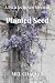 Planted Seed (The Pelican R...