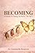 BECOMING: A Journey to Finding You before "The One"