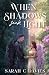 When Shadows Seek Light