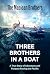 Three Brothers in a Boat: A...
