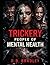 Trickery People of Mental Health