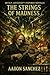 The Strings of Madness: A L...