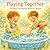 Playing Together: Finding Friendship Without Words