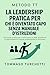 Metodo TT: La leadership pratica per chi è diventato capo senza manuale d’istruzioni (Italian Edition)