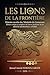 Les Lions de la Frontière : Histoire secrète des Yebekolo du Cameroun (French Edition)