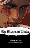 The Villains of Winter by Akana Phenix
