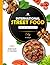 International Street Food: The Ultimate Healthy Air Fryer Cookbook with 154+ World-Class Recipes from 25+ Countries