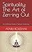 Spirituality: The Art of Zen-ing Out: An (Im)Perfect Guide to Spiritual Awakening