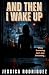 And Then I Wake Up