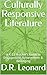 Culturally Responsive Literature : A K-12 Teacher's Guide to Engagement, Achievement & Belonging