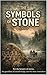 THE SYMBOLS OF STONE: A Northern Minnesota Adventure