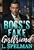Boss's Fake Girlfriend: A S...
