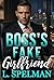 Boss's Fake Girlfriend: A Second Chance Office Romance (Empire of Hidden Desires Book 3)
