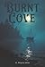 Burnt Cove by G. Wayne Miller